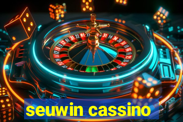 seuwin cassino